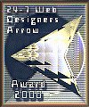 The 24-7 Web Designers Arrow Award 2000. The website displaying this award is considered one of the top 5% on the Internet today.