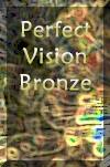 Perfect Vision Bronze